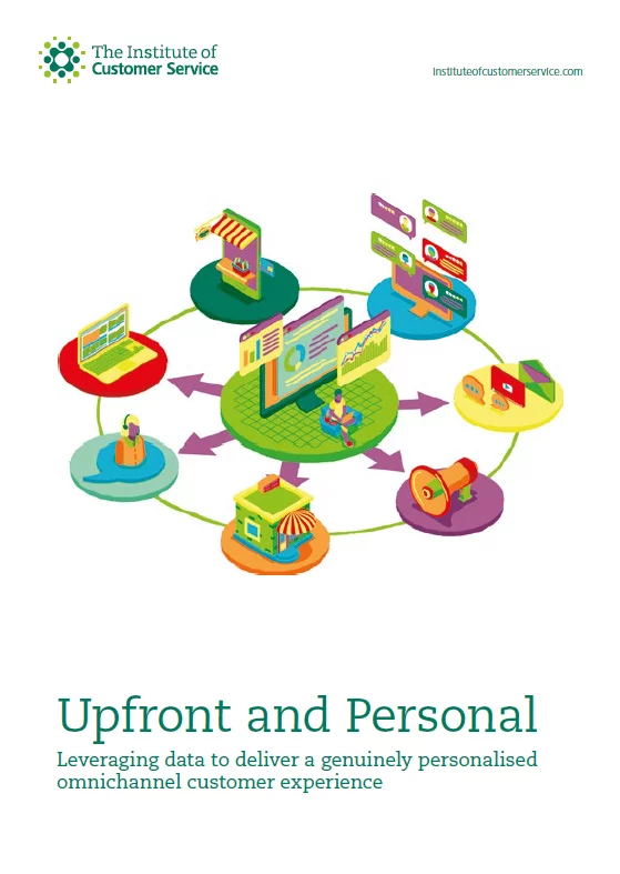 Upfront and Personal: Leveraging data to deliver a genuinely personalised omnichannel customer experience