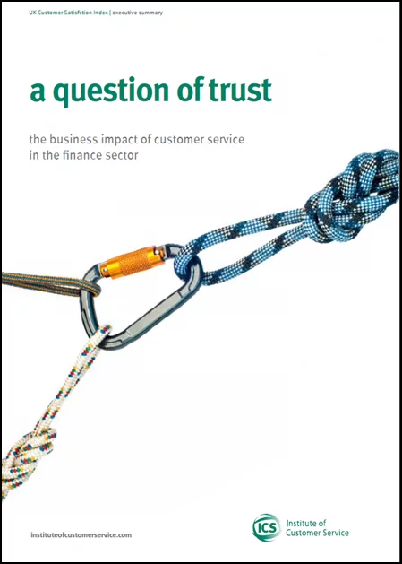 Full report: A question of trust: the business impact of customer service in the finance sector (2013)