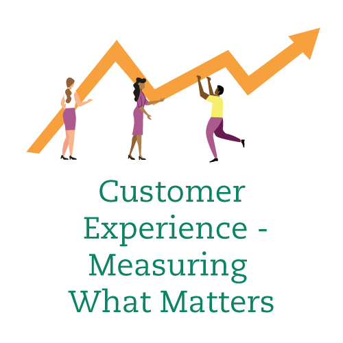 Customer Experience – Measuring What Matters (8 Jul 2022)